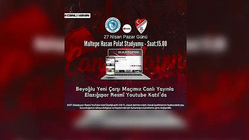 Elazığspor'un kritik Beyoğlu Yeni Çarşı maçı canlı yayınlanacak