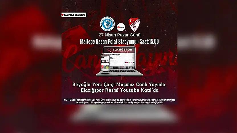 Elazığspor'un kritik Beyoğlu Yeni Çarşı maçı canlı yayınlanacak